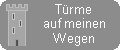 T&uuml;rme auf meinem Weg