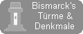 Bismarck's T&uuml;rme und Denkmale